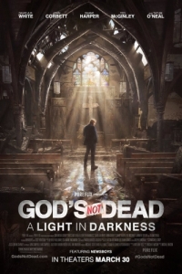 Постер Бог не умер: Свет во тьме (God's Not Dead: A Light in Darkness)