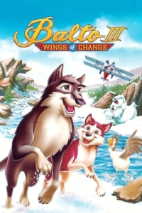 Постер Балто 3: Крылья перемен (Balto III: Wings of Change)